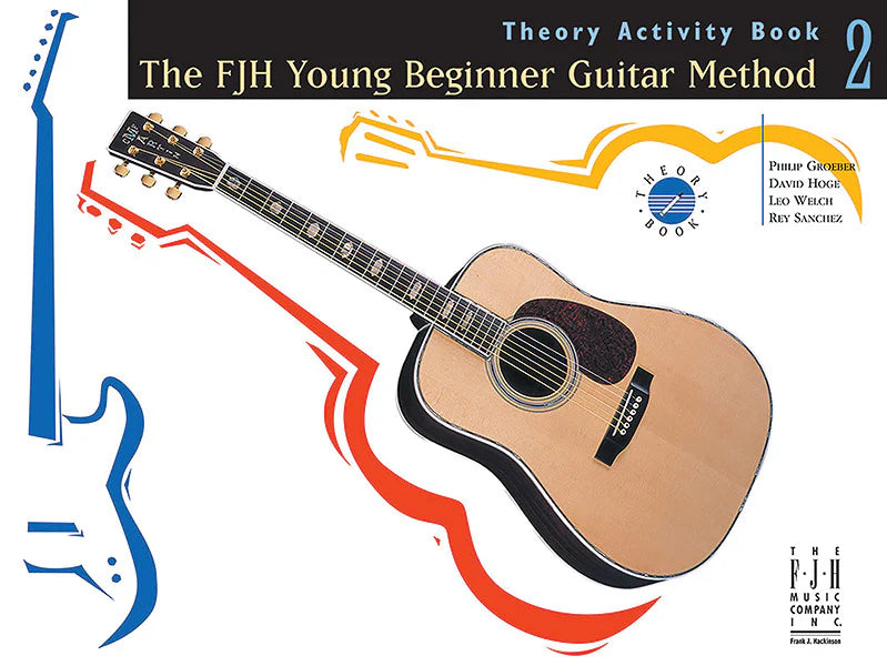 The FJH Young Beginner Guitar Method - Theory Book 2