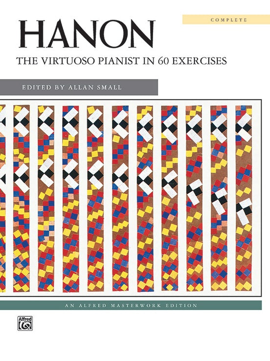 Hanon: The Virtuoso Pianist in 60 Exercises (Complete): Comb Bound - Alfred Masterworks