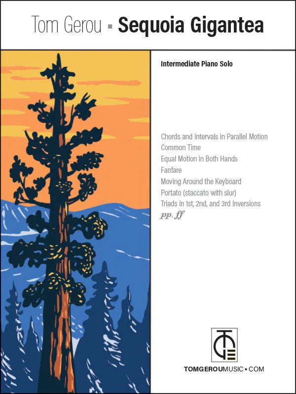 Tom Gerou: Sequoia Gigantea – Intermediate Piano Solo