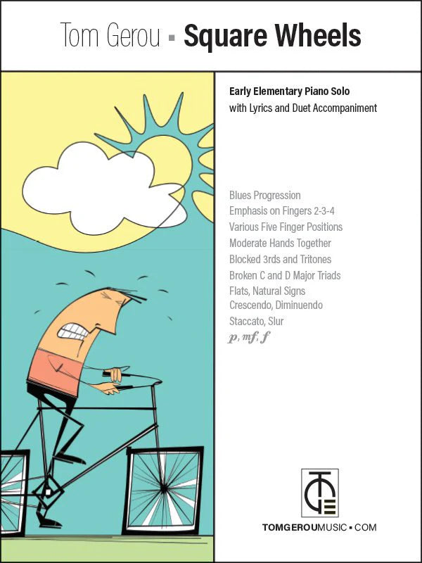 Tom Gerou: Square Wheels - Early Elementary Piano Solo