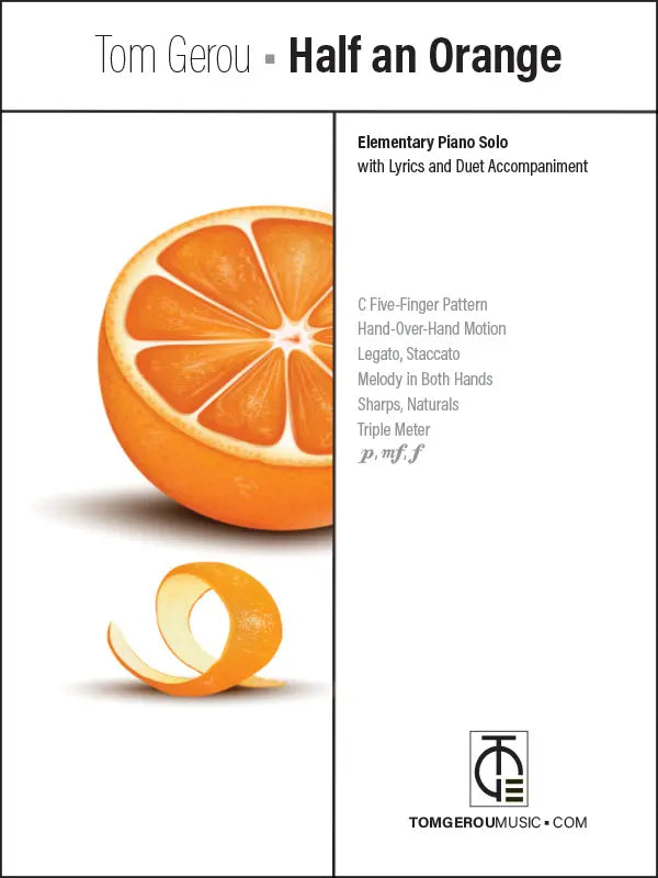 Tom Gerou: Half an Orange – Elementary Piano Solo