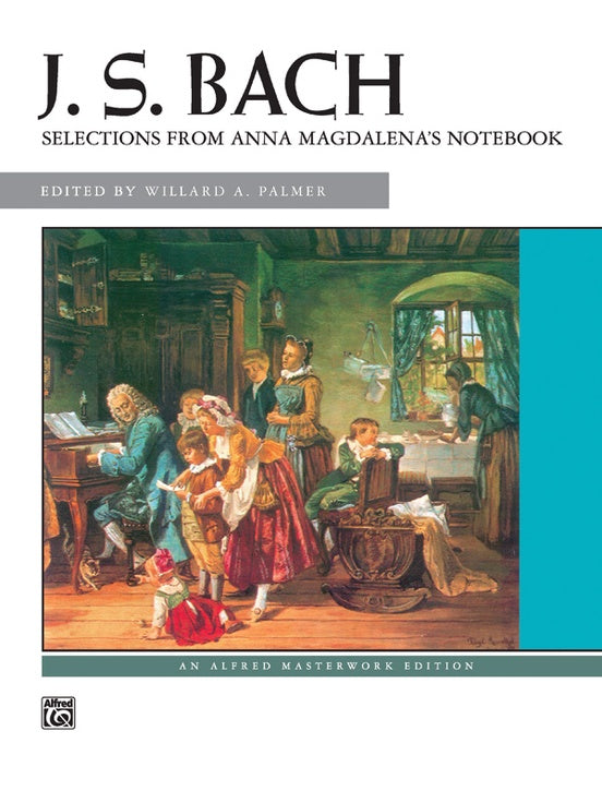 J. S. Bach: Anna Magdalena's Notebook, Selections from - Alfred Masterworks