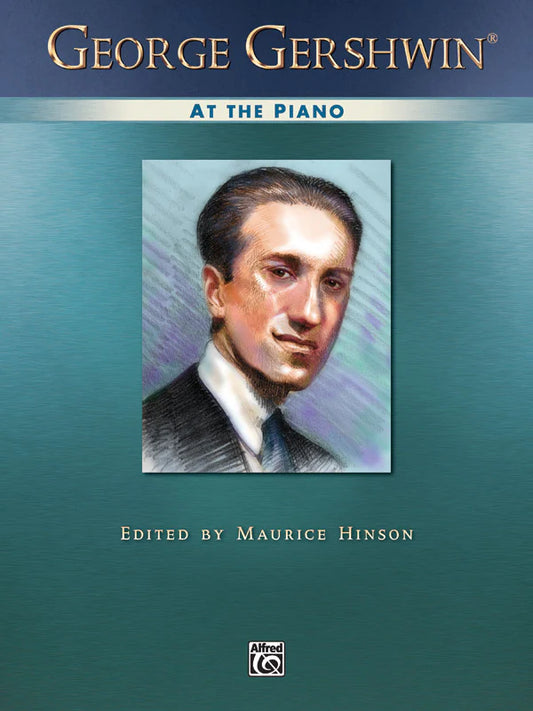 Gershwin: George Gershwin at the Piano