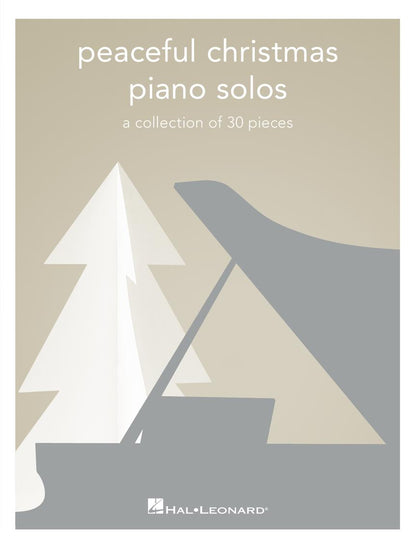 Peaceful Christmas Piano Solos: A Collection of 30 Pieces