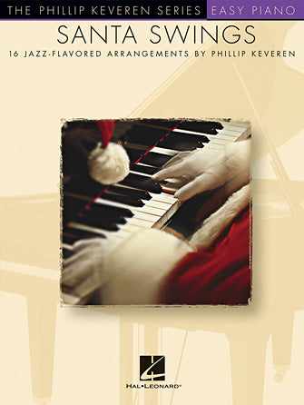 Santa Swings - Phillip Keveren Series - Easy Piano