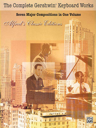 Gershwin: The Complete Gershwin Keyboard Works