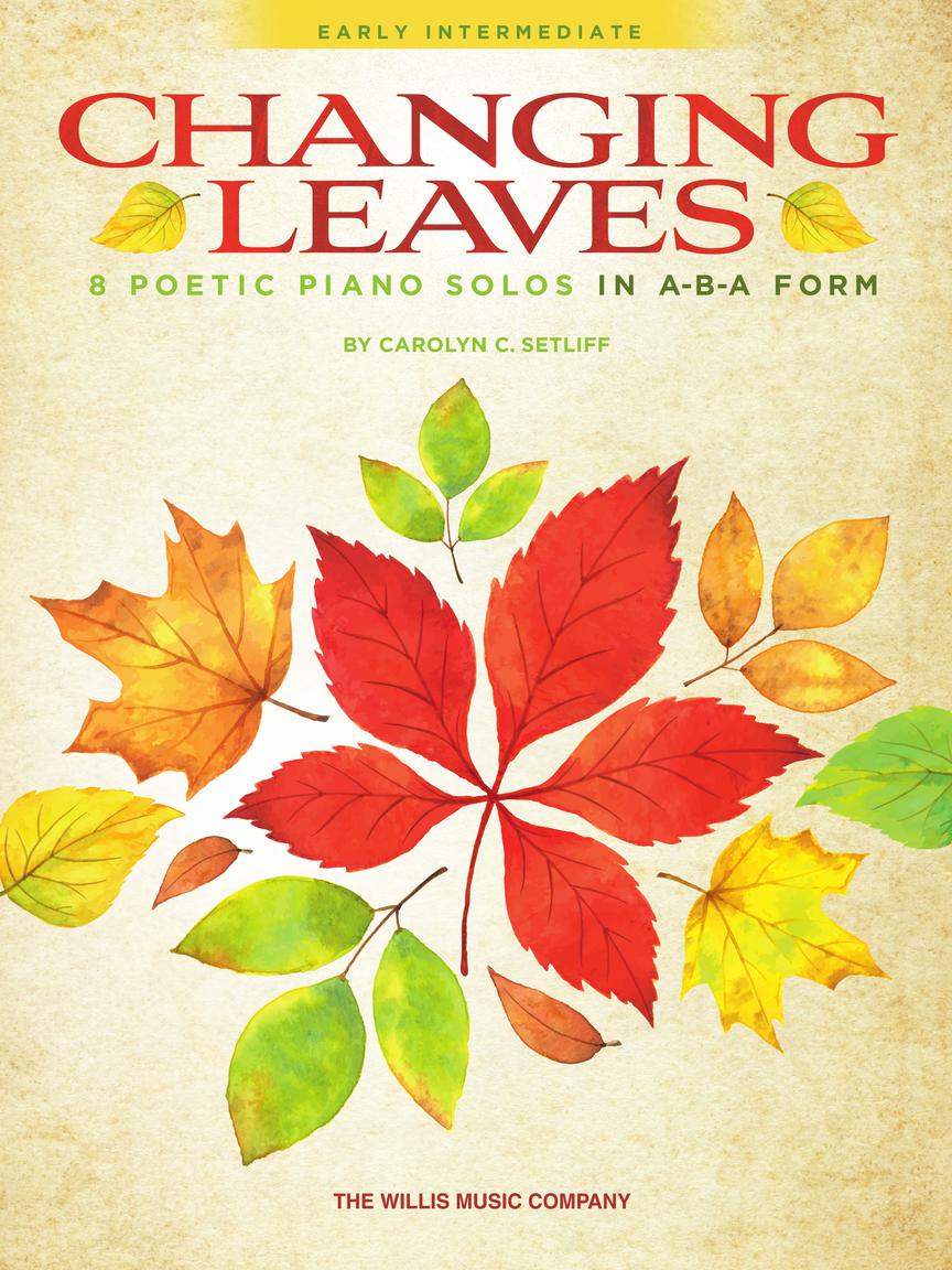 Setliff - Changing Leaves: 8 Poetic Piano Solos in ABA Form