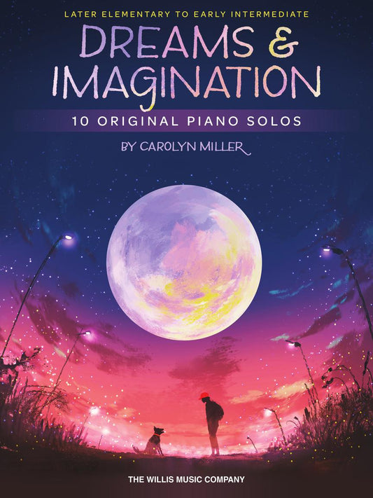 Miller - Dreams and Imagination: 10 Original Piano Solos