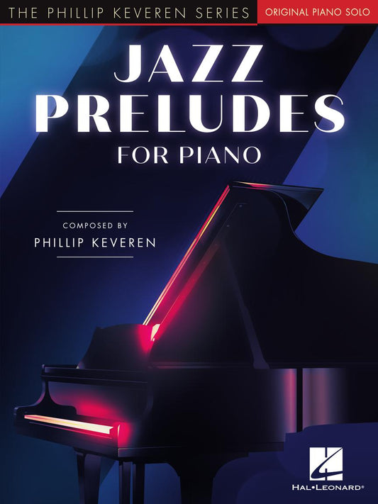 Jazz Preludes for Piano - The Phillip Keveren Series - Piano Solo