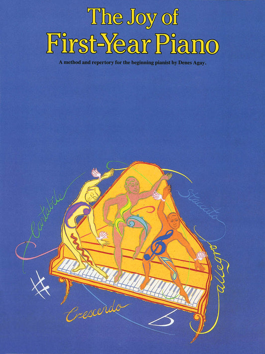 The Joy of First Year Piano - Denes Agay