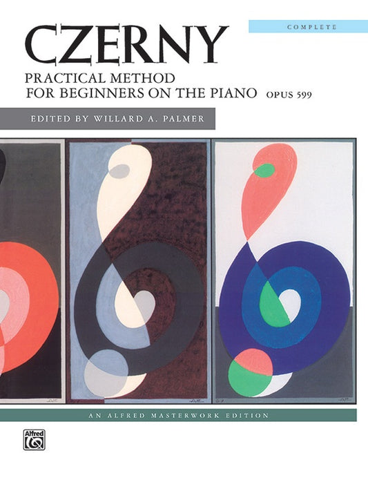 Czerny: Practical Method for Beginners on the Piano, Opus 599 - Alfred Masterwork