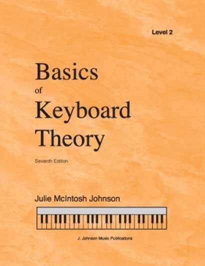 Basics of Keyboard Theory - Level 2, Seventh Edition (2020)