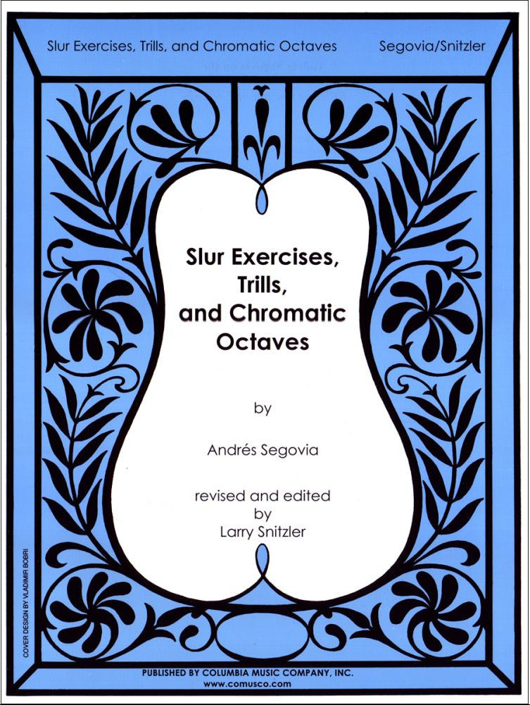 Segovia - Slur Exercises, Trills, and Chromatic Octaves - Classical Guitar