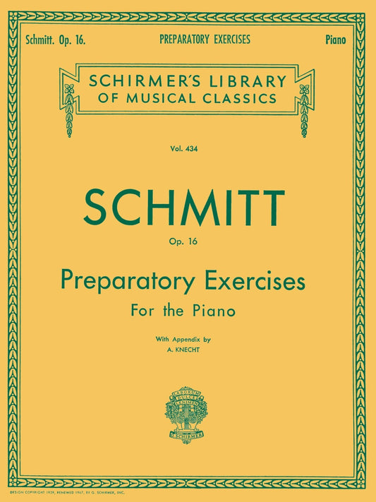 Schmitt – Preparatory Exercises, Op. 16 - Schirmer