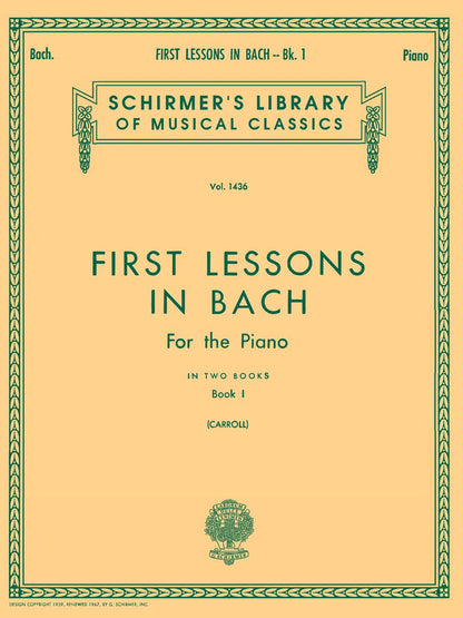 Bach: First Lessons in Bach – Book 1 - G. Schirmer