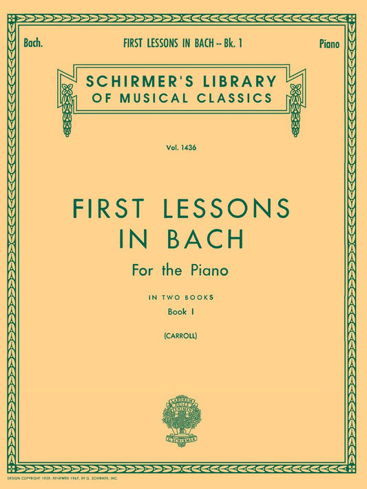 Bach: First Lessons in Bach – Book 1 - G. Schirmer