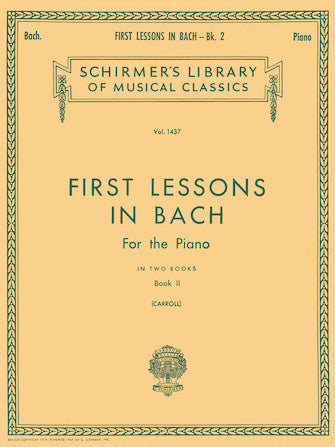 Bach: First Lessons in Bach – Book 2 - G. Schirmer