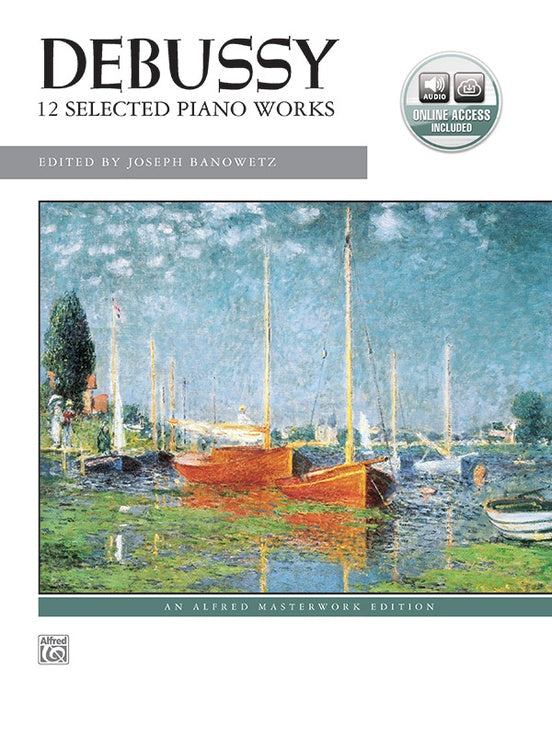 Debussy: 12 Selected Piano Works - Alfred Masterworks