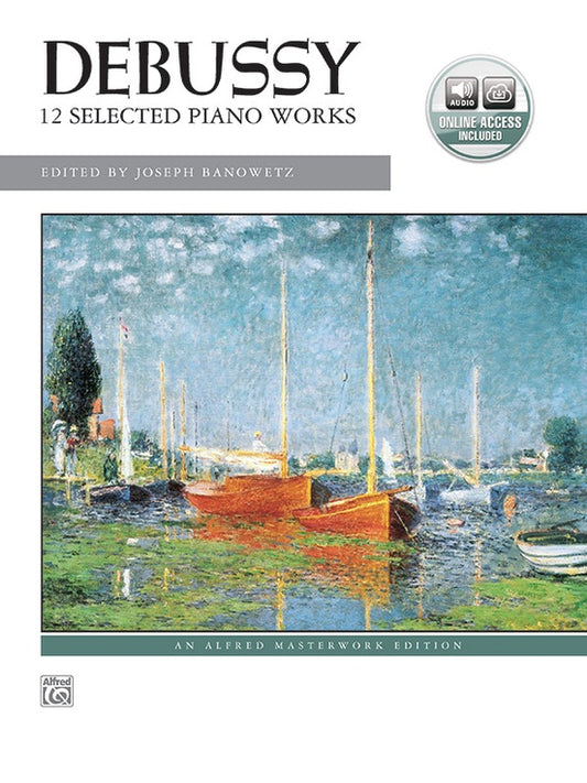 Debussy: 12 Selected Piano Works - Alfred Masterworks