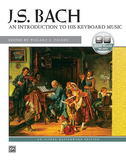 J. S. Bach: An Introduction to His Keyboard Music - Alfred Masterworks