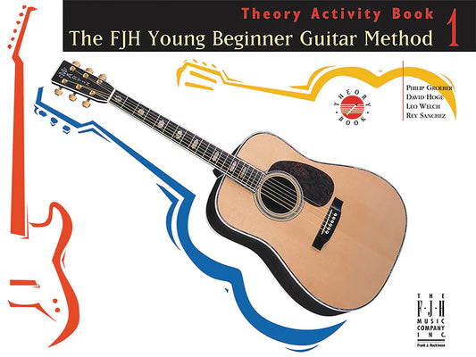 The FJH Young Beginner Guitar Method - Theory Book 1