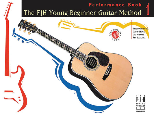 The FJH Young Beginner Guitar Method - Performance Book 1