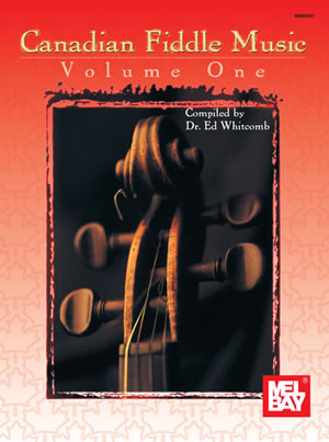 Canadian Fiddle Music, Volume 1 - Mel Bay