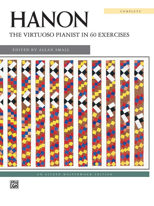 Hanon: The Virtuoso Pianist in 60 Exercises (Complete): Comb Bound - Alfred Masterworks