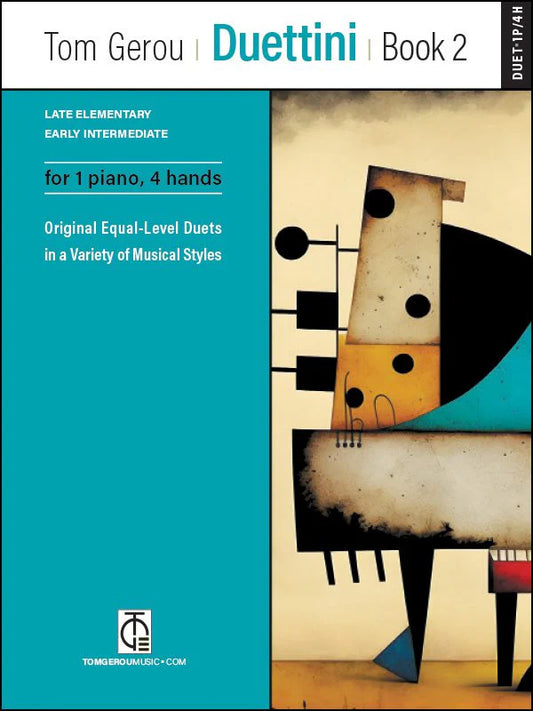 Tom Gerou: Duettini, Book 2 – Late Elem. to Early Inter. Piano Duet Collection