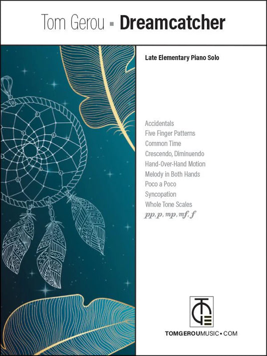 Tom Gerou: Dreamcatcher – Late Elementary Piano Solo