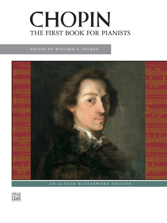 Chopin: First Book for Pianists - Alfred Masterworks