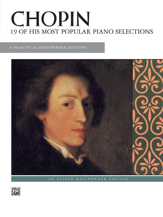 Chopin: 19 of His Most Popular Piano Selections - Alfred Masterworks