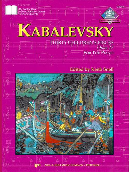 Kabalevsky - 30 Children's Pieces, Opus 27 Ed. Snell