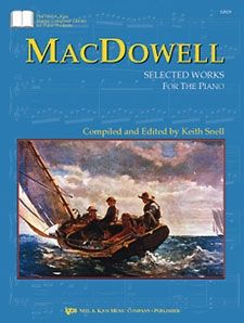 MacDowell: Selected Works For Piano - Snell