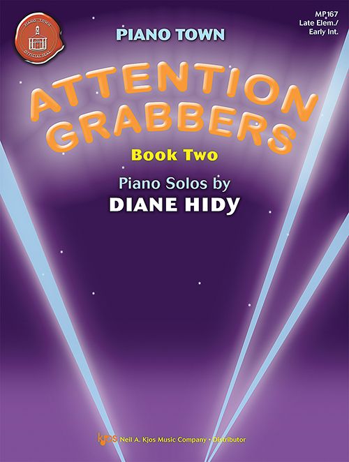 Piano Town: Attention Grabbers, Book 2 - Diane Hidy