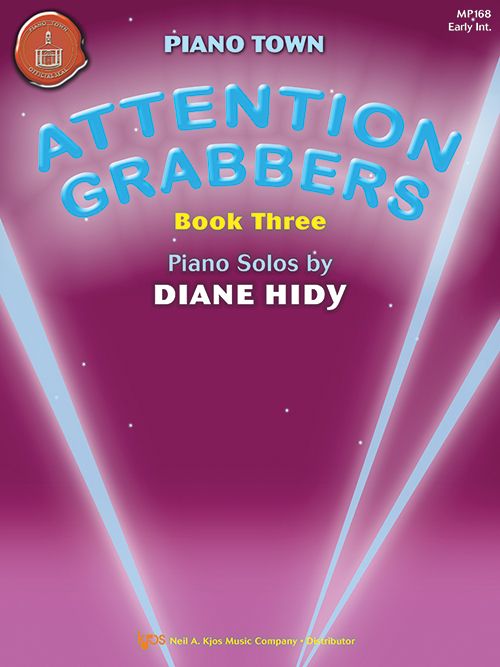 Piano Town: Attention Grabbers, Book 3 - Diane Hidy